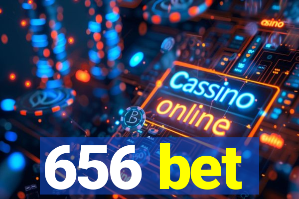 656 bet